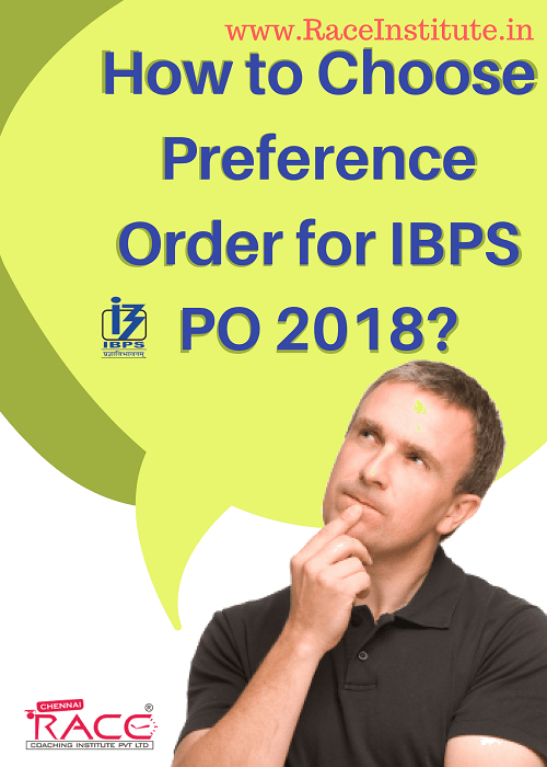How to Choose Preference Order for IBPS PO 2018 How to Choose Preference Order for IBPS PO 2018
