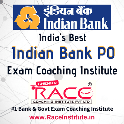 TOP - #1- BEST INDIAN BANK PO - PROBATIONARY OFFICER EXAM COACHING INSTITUTE - RACE INSTITUTE TOP - #1- BEST INDIAN BANK PO - PROBATIONARY OFFICER EXAM COACHING INSTITUTE - RACE INSTITUTE